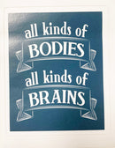 All Kinds of Bodies, All Kinds of Brains Sticker