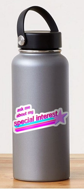 Ask Me About My Special Interest Sticker