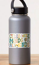 Celebrate Minds of All Kinds Sticker