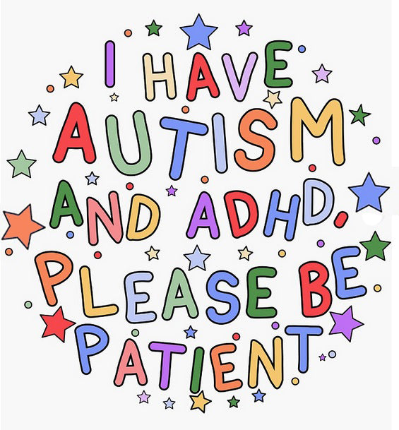 I Have Autism and ADHD, Please Be Patient Sticker