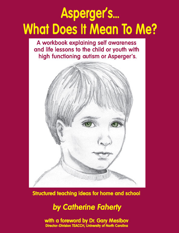Autism…What Does It Mean To Me?: Structured Teaching Ideas for Home and School
