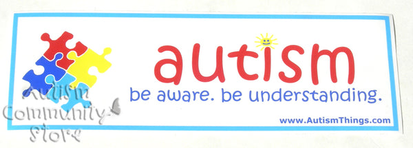 Autism Be Aware Be Understanding Bumper Sticker