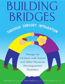 Building Bridges Through Sensory Integration by Ellen Yack