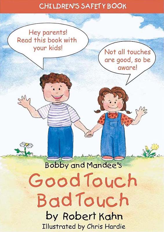 Bobby and Mandee's Good Touch Bad Touch by Robert Kahn