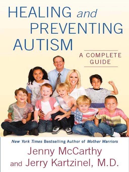 Healing and Preventing Autism: A Complete Guide by Dr. Jerry Kartzinel & Jenny McCarthy