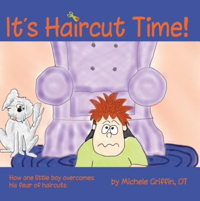It's Haircut Time! by Michelle Griffin